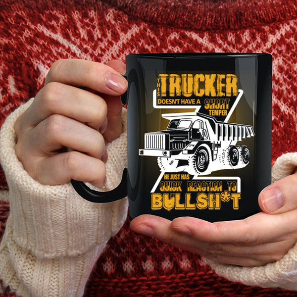 This Trucker Doesn't Have A Short Temper Coffee Mug, Cool Truck Coffee Cup