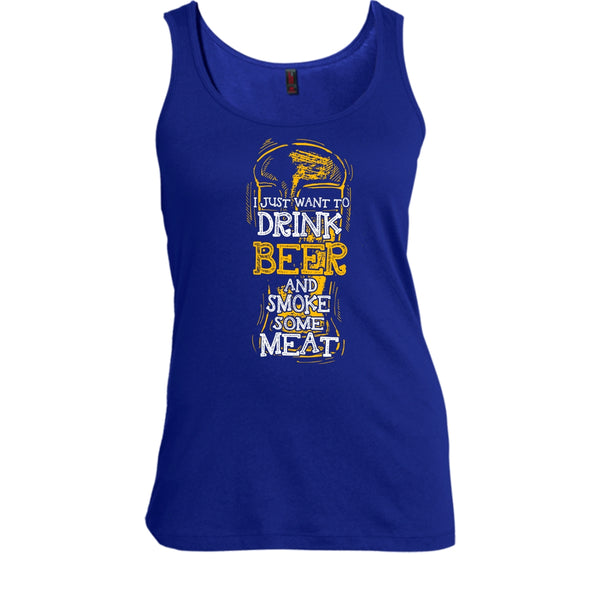 I Just Want To Drink Beer T Shirt, And Smoke Some Meat T Shirt, Cool T Shirt