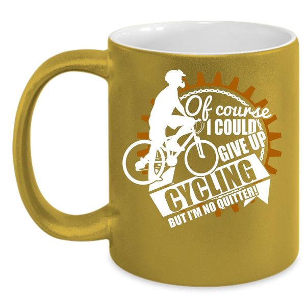 I Could Give Up Cycling Coffee Mug, Cool Cycling Coffee Cup