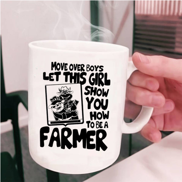 Cute Farmer Coffee Mug, This Girl Show You How To Be A Farmer Cup