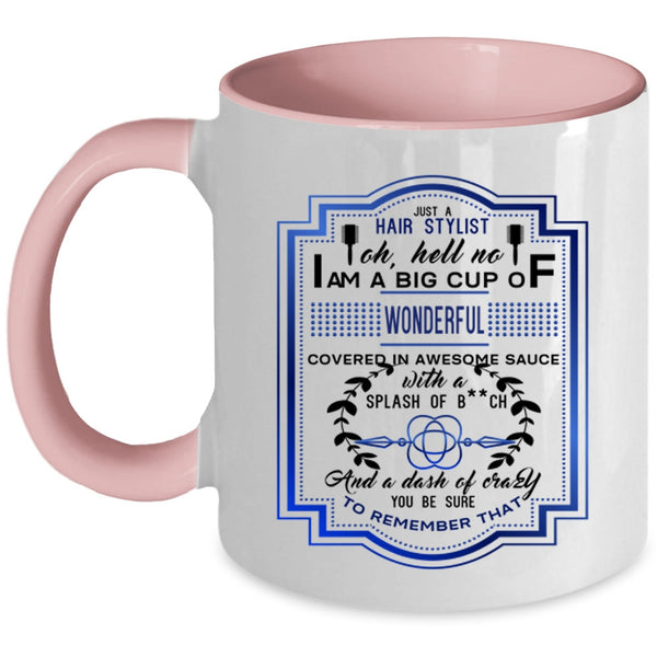 I Love Being A Hairstylist Coffee Mug, Just A Hair Stylist Accent Mug