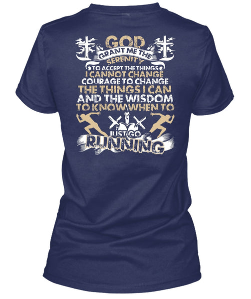 Just Go Running T Shirt, I Can't Change T Shirt