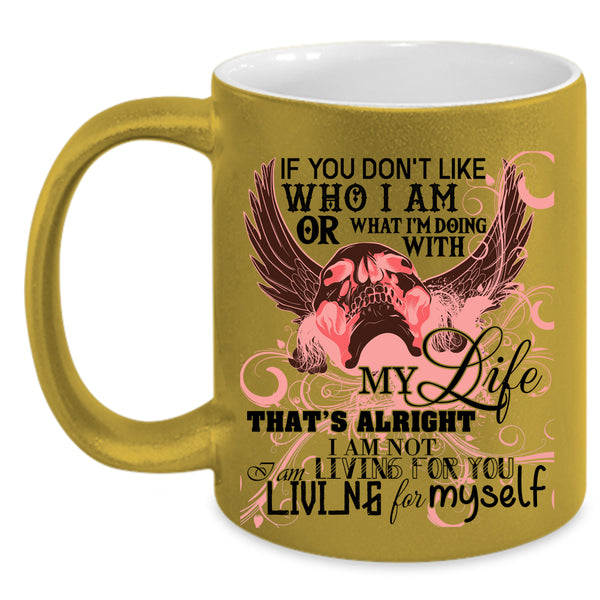 Living For Myself Coffee Mug, I'm Doing With My Life Accent Mug