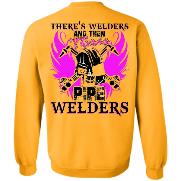 I Love Welding T Shirt, There's Pipe Welders Sweatshirt