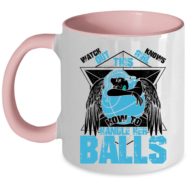 Cool Basketball Girls Coffee Mug, This Girl Knows How To Her Balls Accent Mug