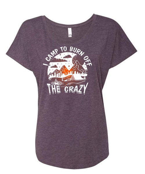 I Camp To Burn Off The Crazy T Shirt, Being A Camper T Shirt, Cool Shirt (Ladies' Triblend Dolman Sleeve)
