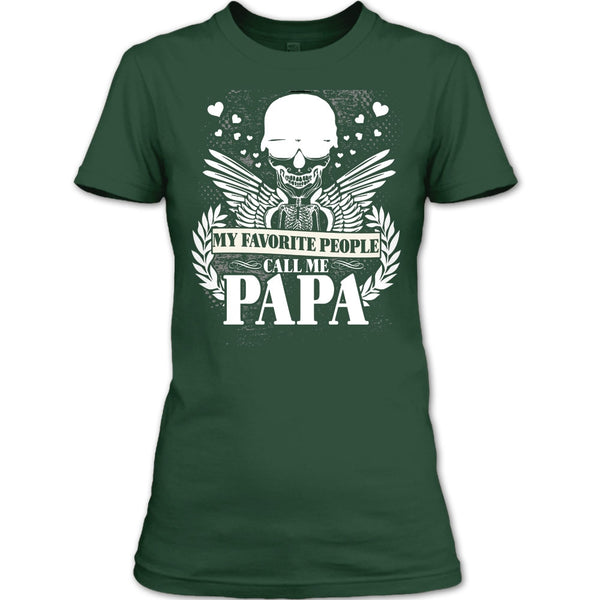 My Favorite People T Shirt, Call Me Papa T Shirt