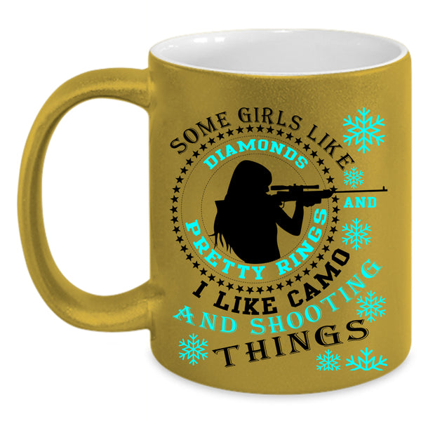 I Like Camo And Shooting Coffee Mug, Some Girls Like Diamonds Accent Mug