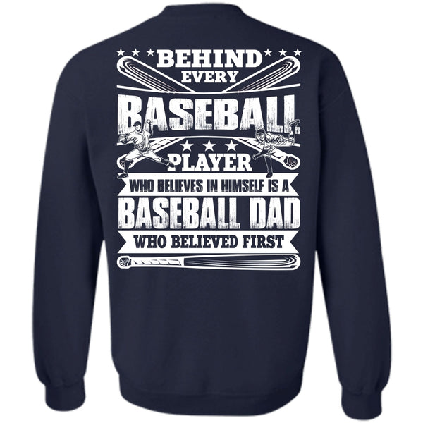 Behind Every Baseball T Shirt, I Love Baseball Sweatshirt