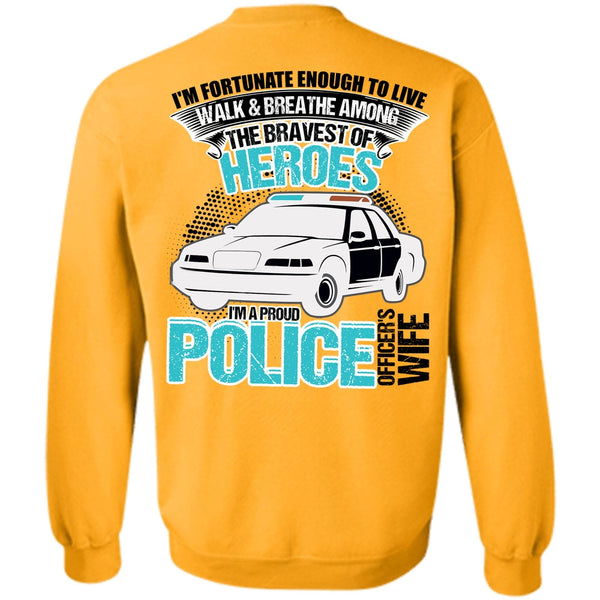 I Love Police T Shirt, I'm A Proud Police Officer's Wife Sweatshirt