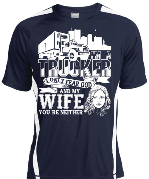 I Only Fear God And My Wife T Shirt, I'm A Trucker T Shirt, Cool Shirt