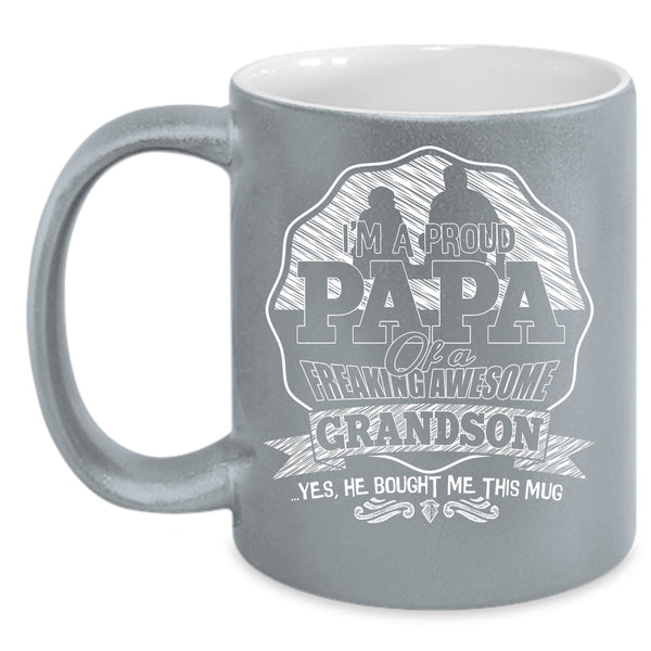 I'm A Proud Papa Of An Awesome Grandson Coffee Mug, Awesome Grandson Coffee Cup