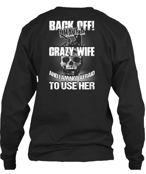 I Have A Crazy Wife T Shirt, Being A Wife T Shirt