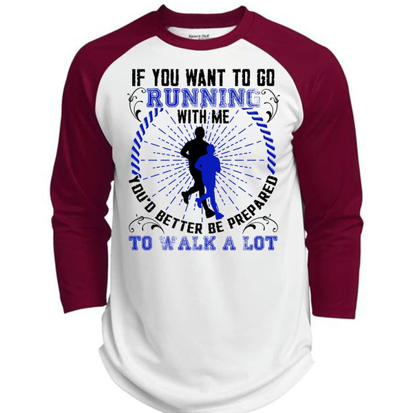 You Want To Go Running With Me T Shirt, I Love Running T Shirt, Awesome T-Shirts  (Polyester Game Baseball Jersey)
