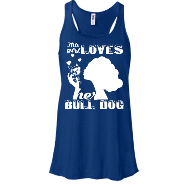 This Girl Loves Her Bull Dog Shirt, Cool Bull Dog Shirt