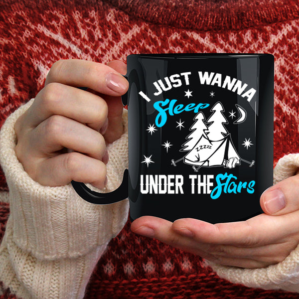 I Just Wanna Sleep Under The Stars Coffee Mug, Funny Camping Coffee Cup