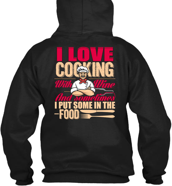 I Love Cooking T Shirt, I Put Some In The Food T Shirt