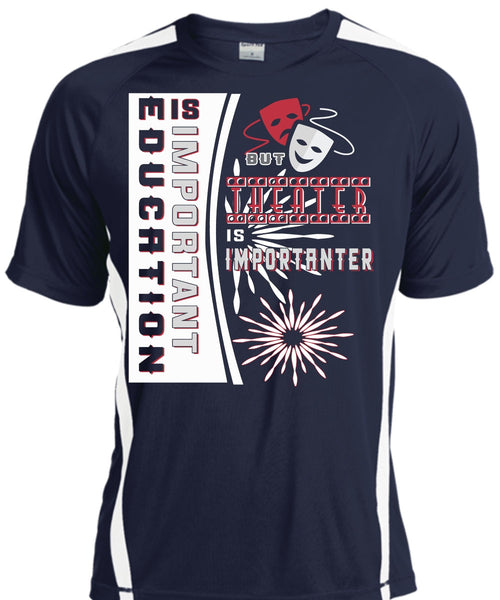 Education Is Important But Theater Is Importanter T Shirt, Job T Shirt