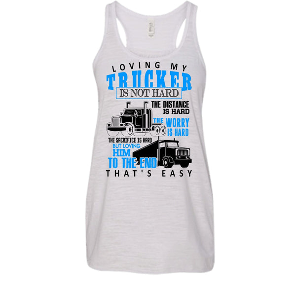 Loving My Trucker T Shirt, I'm A Trucker Tank Top
