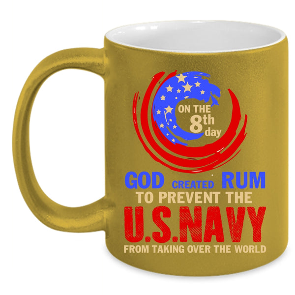 God Created Rum To Prevent The U.S Navy Coffee Mug, Cool U.S Navy Coffee Cup