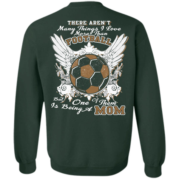 Being A Mom T Shirt, I Love Football Sweatshirt