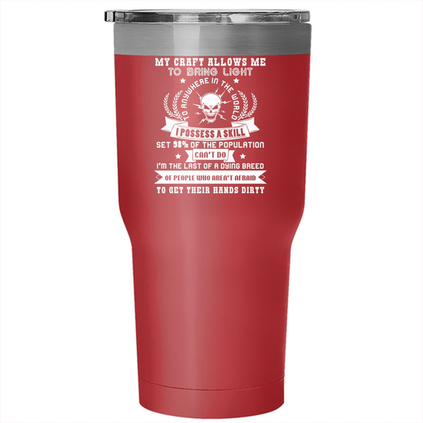 My Craft Allows Me To Bring Light Tumbler 30 oz Stainless Steel, Cool Electricians Travel Mug