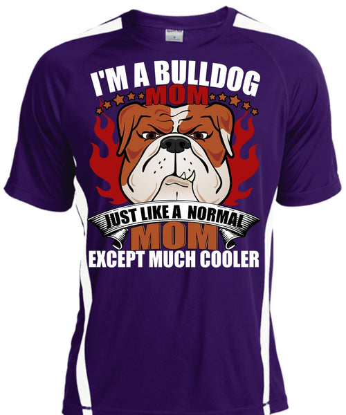 I'm A Bulldog Mom T Shirt, Just Like A Normal Mom T Shirt, Cool Shirt