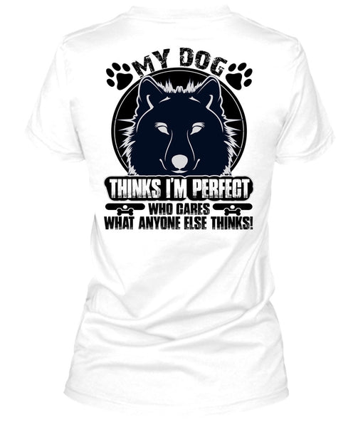 My Dog Thinks T Shirt, My Favorite T Shirt