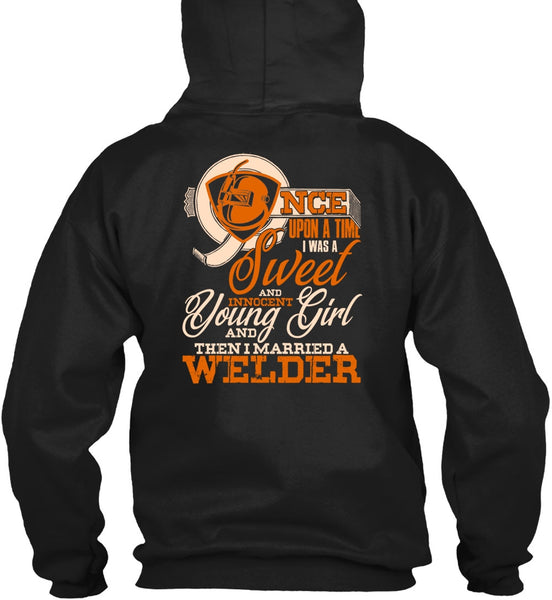 I Married A Welder T Shirt, I Was A Sweet T Shirt