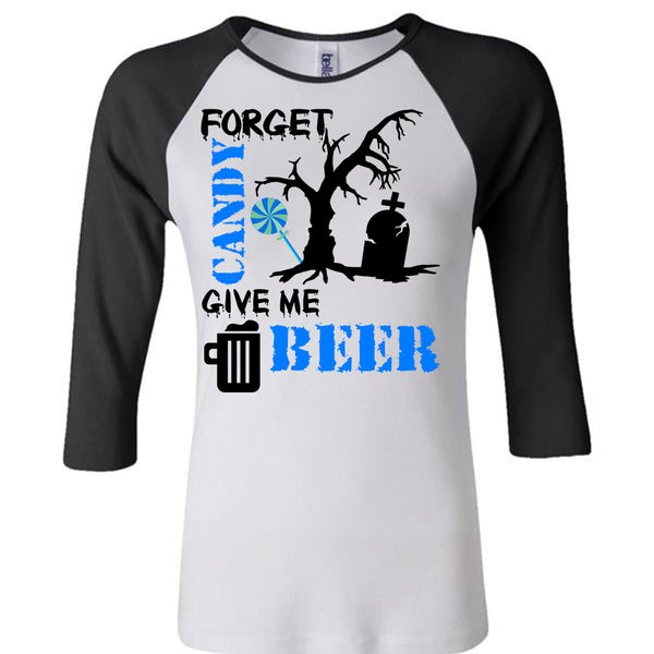 Forget Candy Give Me Beer T Shirt, Wait For Halloween T Shirt, Awesome T-Shirts