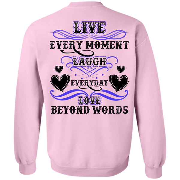I Love My Wife T Shirt, Live Every Moment Laugh Sweatshirt
