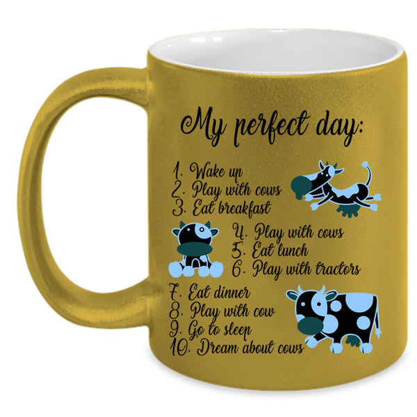 Cute Gift For Cow Lovers Coffee Mug, My Perfect Day Accent Mug