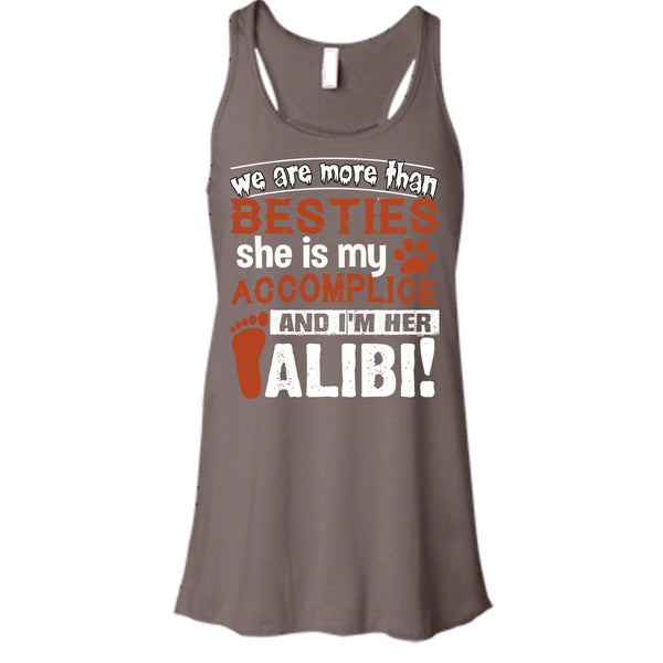 We Are More Than Besties T Shirt, She Is My Accomplice Tank Top