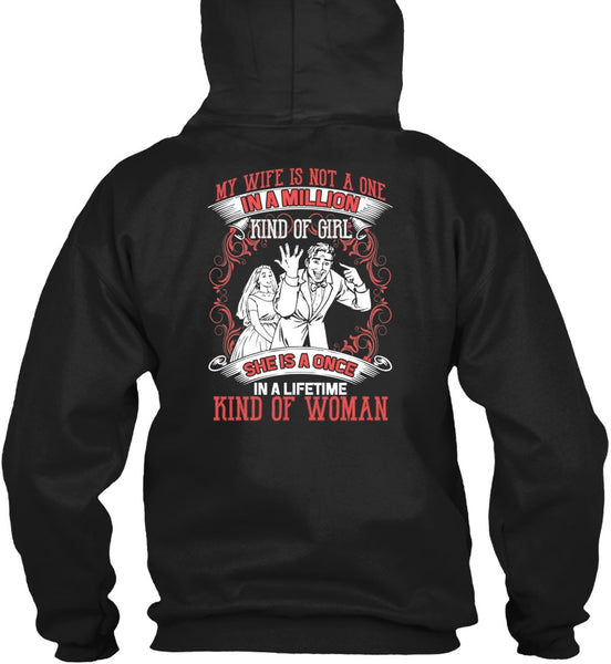 My Wife Is Not A One In A Million T Shirt, Kind Of Woman T Shirt