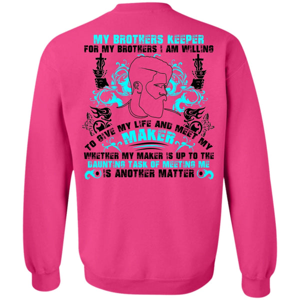 My Life T Shirt, My Brothers Keeper Sweatshirt