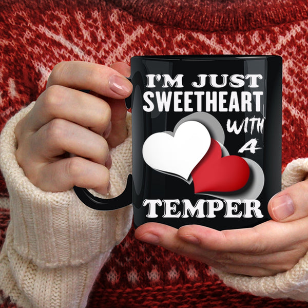 I'm Just Sweetheart With A Temper Coffee Mug, Cute Coffee Cup