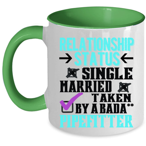 Taken By A Pipefitter Coffee Mug, Relationship Status Accent Mug