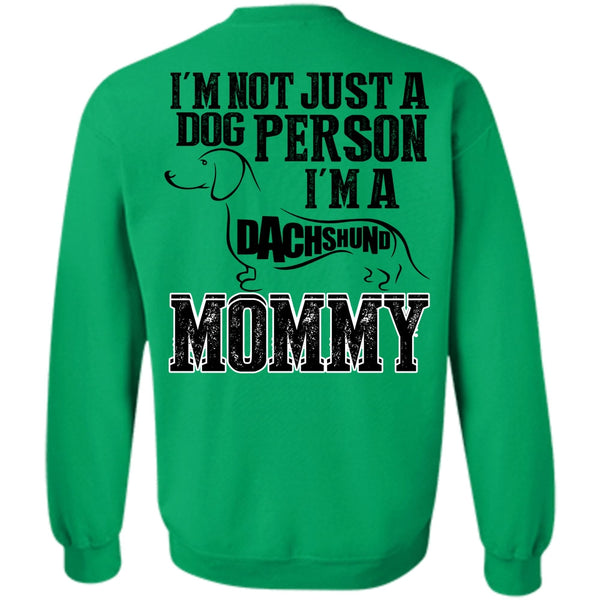 I Love Mom T Shirt, I'm Not Just A Dog Person Sweatshirt