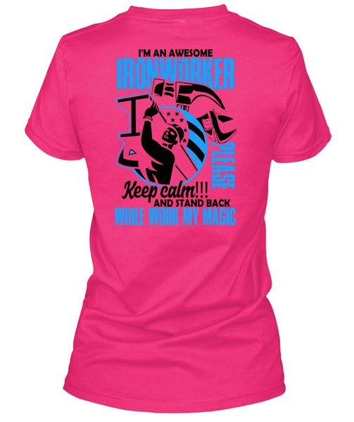 I'm An Awesome Ironworker T Shirt, I Love Ironworker T Shirt