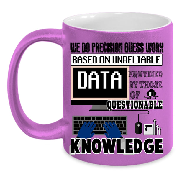 Funny Saying Coffee Mug, We Do Precisiton Gues Work Accent Mug