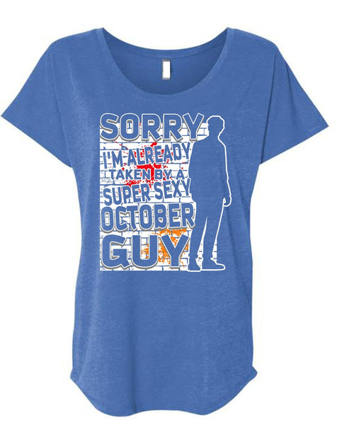 I'm Already Taken By A October Guy T Shirt, Being A Boyfriend T Shirt, Cool Shirt (Ladies' Triblend Dolman Sleeve)