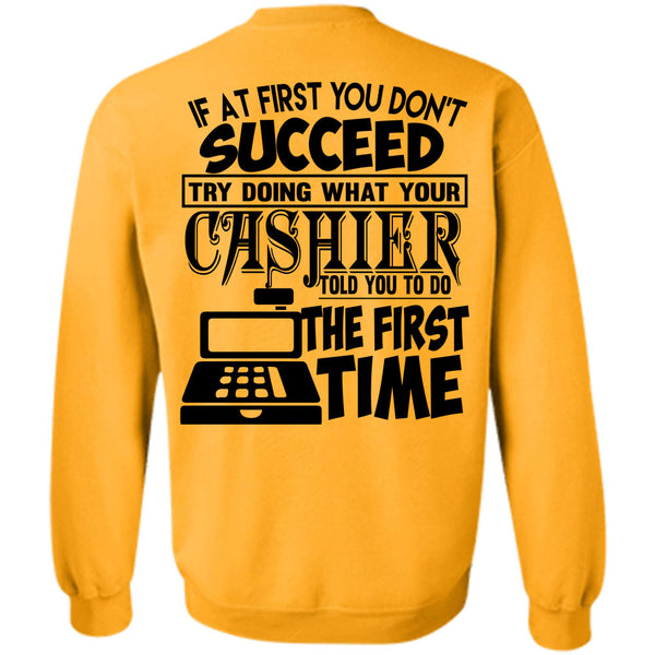 Being A Cashier T Shirt, Doing What Your Cashier Told You Sweatshirt