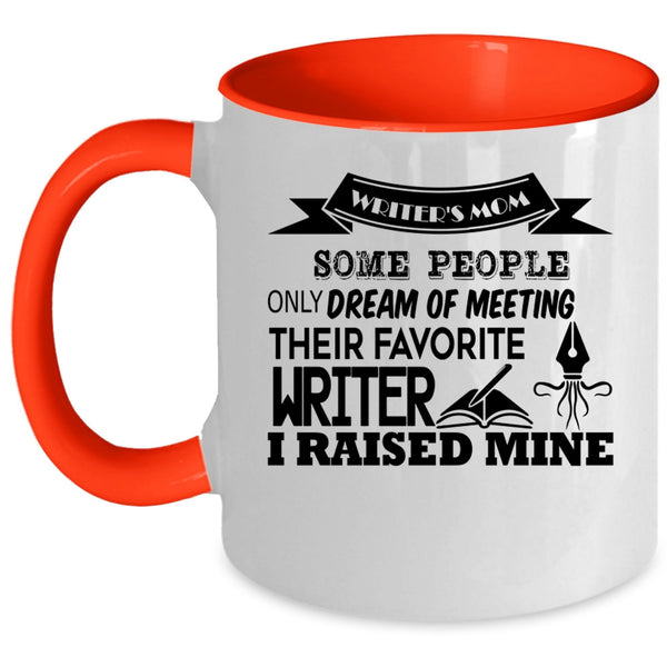 Meeting Their Favorite Writer Coffee Mug, Writer's Mom Accent Mug