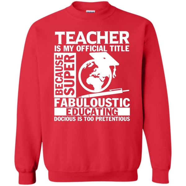 Fabuloustic Education T Shirt, Coolest Teacher Ever Sweatshirt