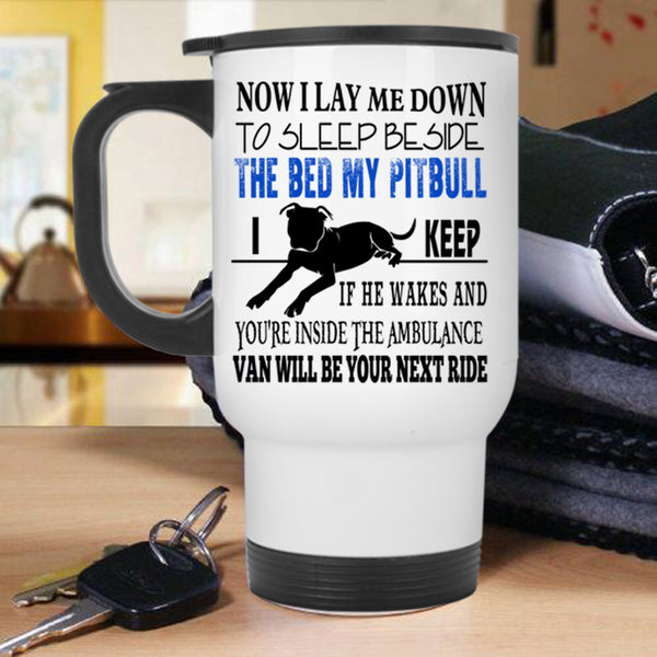Lovely Gift For Dog Lovers Travel Mug, My Pitbull Mug