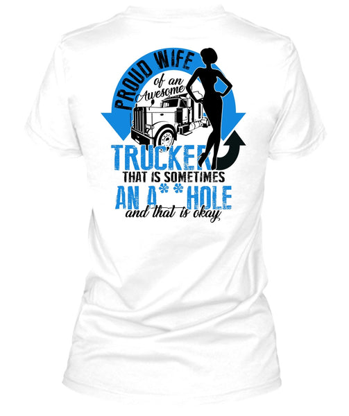 Proud Wife Of An Awesome Trucker T Shirt, I Love Trucking T Shirt
