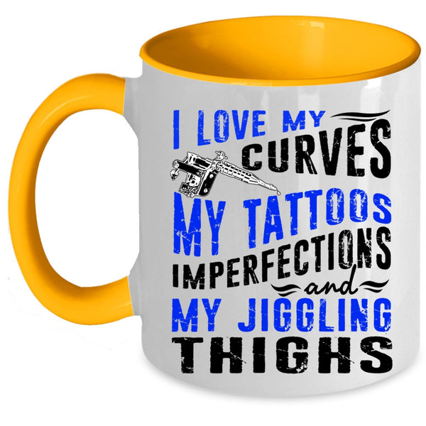 My Tattoos Imperfections Coffee Mug, I Love My Curves Accent Mug