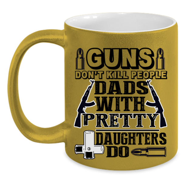 My Family Coffee Mug, Dads With Pretty Daughters Accent Mug