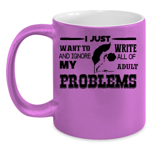 I Love Being A Writer Coffee Mug, I Just Want To Write Accent Mug