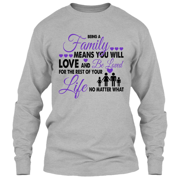 Being A Family Means You Will Love And Be Loved T Shirt, I Love My Family T Shirt